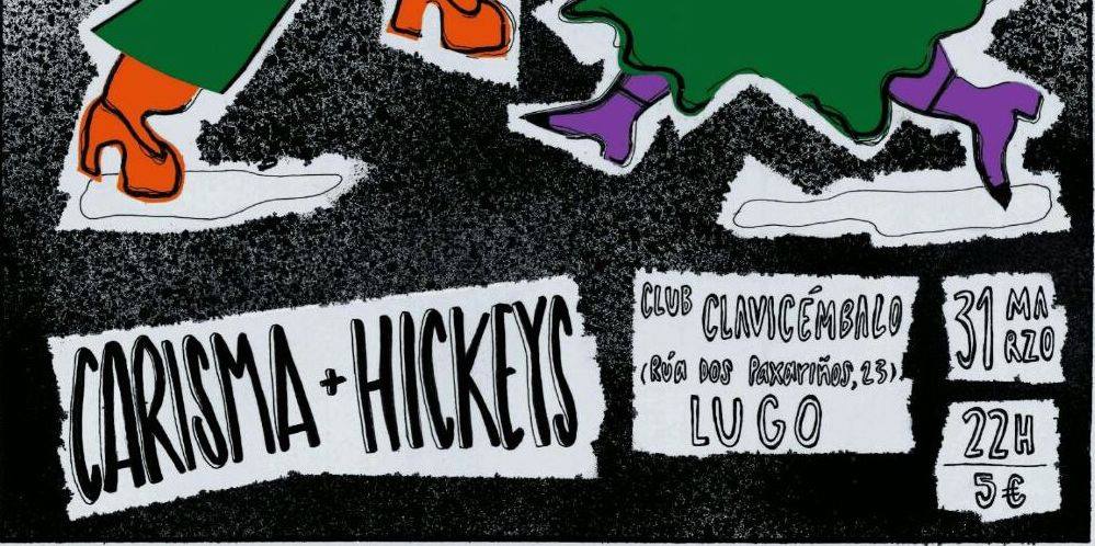 Carisma + Hickeys en Lugo