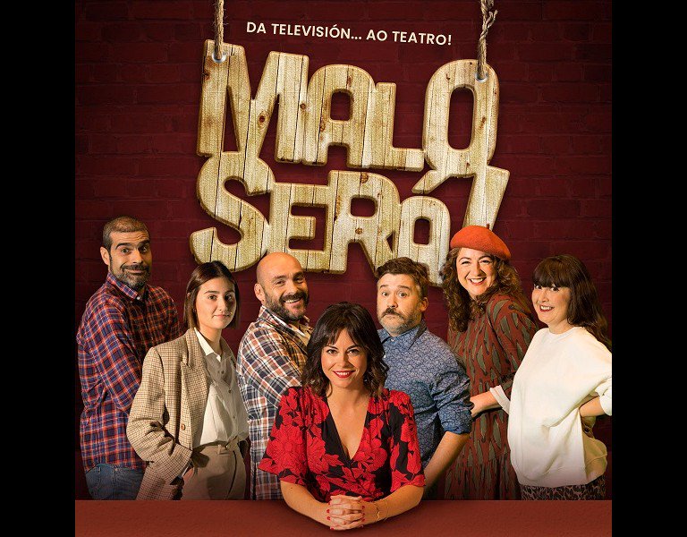 Espectáculo teatral "Malo Será"