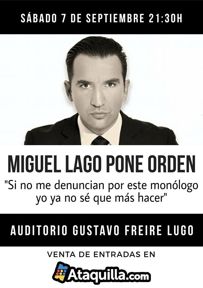 Espectáculo: "Miguel Lago pone orden"