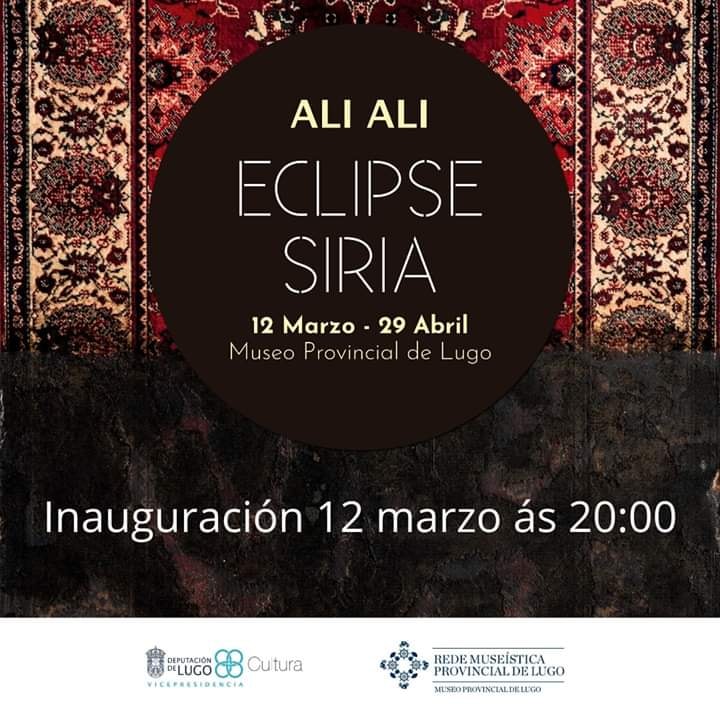 Cartel de Inauguración da exposición "Eclipse Siria" de Ali Ali